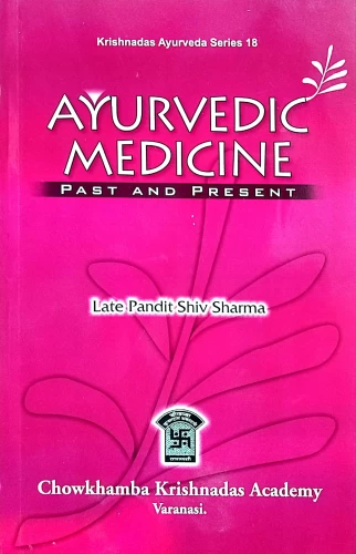 Ayurvedic Medicine : Past & Present